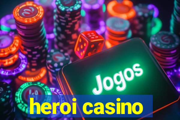 heroi casino